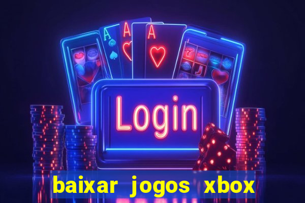 baixar jogos xbox 360 iso usando utorrent